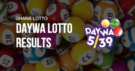 daywa results|Daywa 5/39 (Ghana) Lottery Results & Winning Numbers.